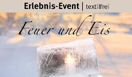 Textilfreies Erlebnis-Event Feuer und Eis" in der THERMEN & BADEWELT SINSHEIM